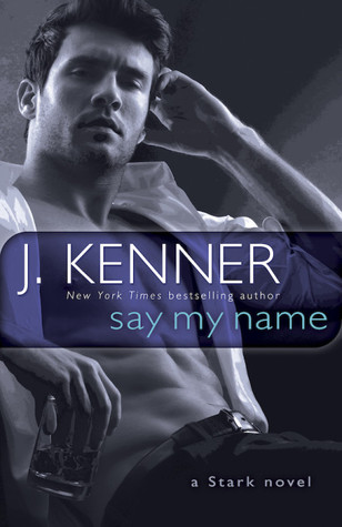 Review:  Say My Name by J. Kenner